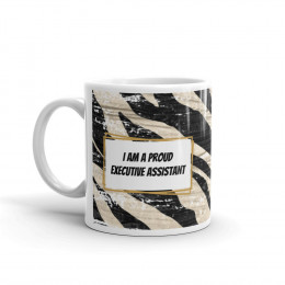 I Am a Proud Executive Assistant - White glossy mug with a weathered zebra print